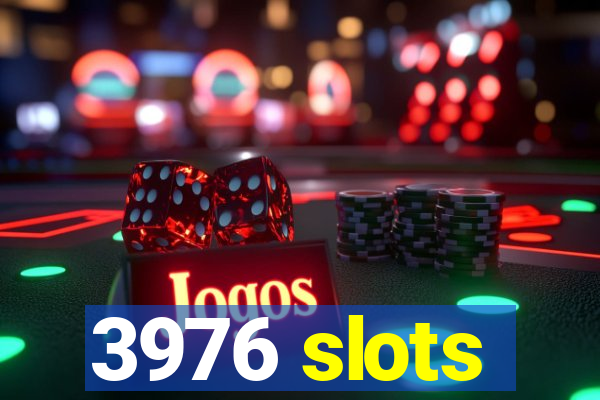 3976 slots